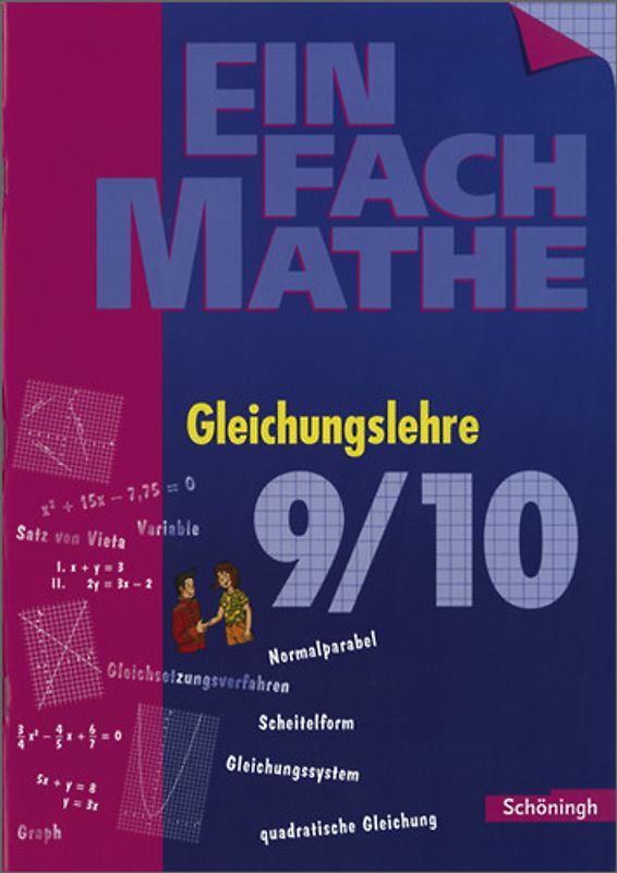 EinFach Mathe. Gleichungslehre: Jahrgangsstufen 9/10