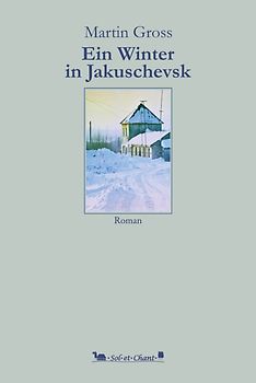 Ein Winter in Jakuschevsk