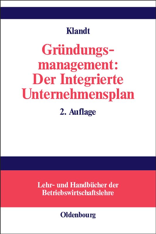 Gründungsmanagement: Der Integrierte Unternehmensplan