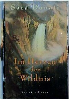 Im Herzen der Wildnis. Roman