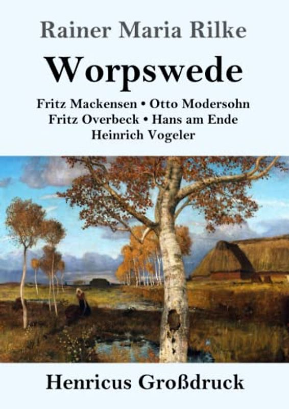Worpswede (Großdruck): Fritz Mackensen, Otto Modersohn, Fritz Overbeck, Hans am Ende, Heinrich Vogeler