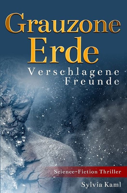 Grauzone Erde - Verschlagene Freunde