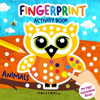 A Fun Fingerprint Activity Book for Toddlers and Children My first Colouring with Animals: Cute and Simple Colouring Pages for Kids and Preschoolers ... and more Finger Painting for Kindergarten