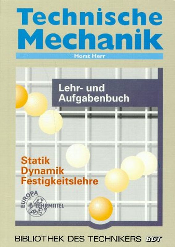 Technische Mechanik. Statik, Dynamik, Festigkeit