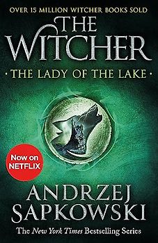 The Lady of the Lake: Witcher 5 – Now a major Netflix show (The Witcher, Band 7)