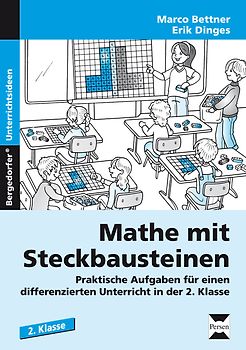 Mathe mit Steckbausteinen. Praktische Aufgaben für einen differenzierten Unterricht in der 2. Klasse