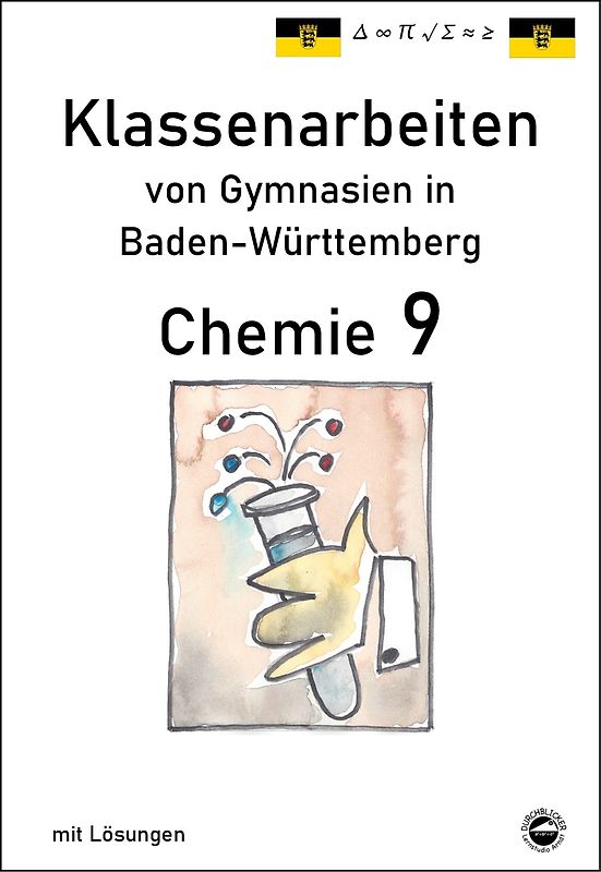 Chemie 9 Klassenarbeiten von Gymnasien in Baden-Württemberg mit Lösungen