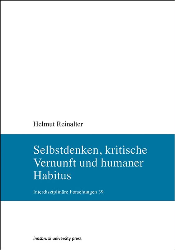 Selbstdenken, kritische Vernunft und humaner Habitus