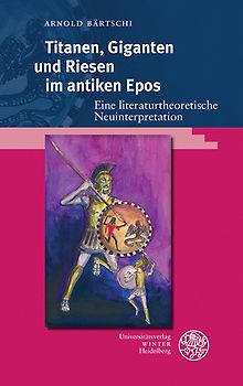 Titanen, Giganten und Riesen im antiken Epos