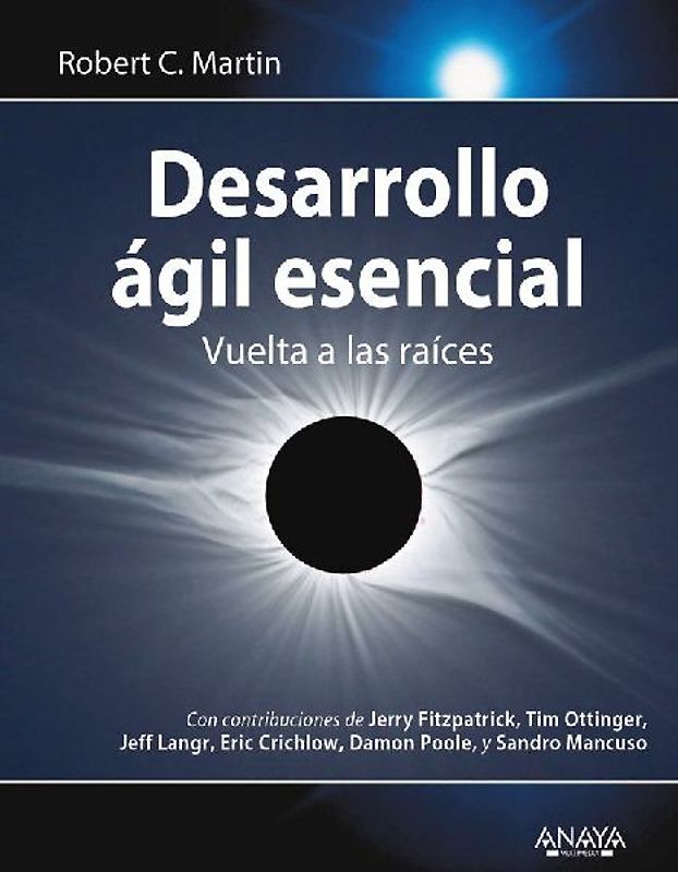 Desarrollo ágil esencial : vuelta a las raíces