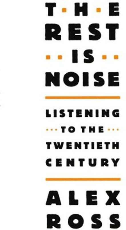 The Rest Is Noise: Listening to the Twentieth Century, (18 CDs) - Ross, Alex