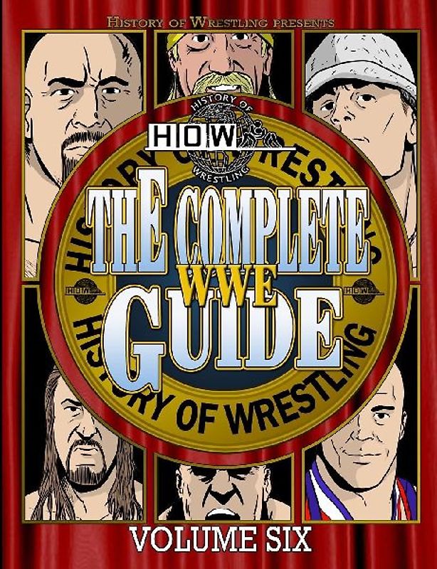 The Complete WWE Guide Volume Six