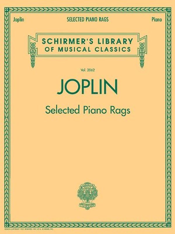 Selected Piano Rags: Schirmer's Library of Musical Classics, Vol. 2062: Schirmer Library of Classics Volume 2062
