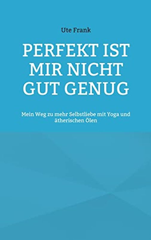 Perfekt ist mir nicht gut genug