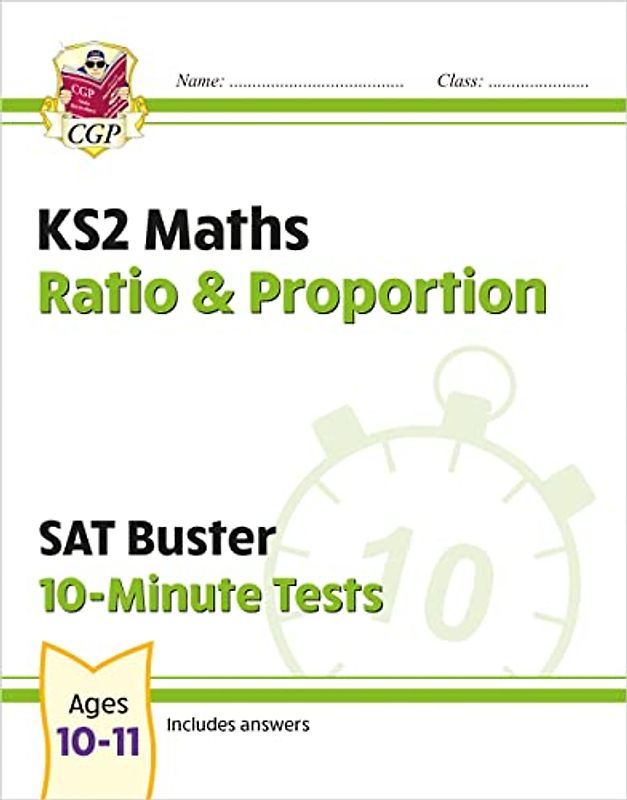 KS2 Maths SAT Buster 10-Minute Tests - Ratio & Proportion (for the 2024 tests) (CGP SATS Quick Tests)