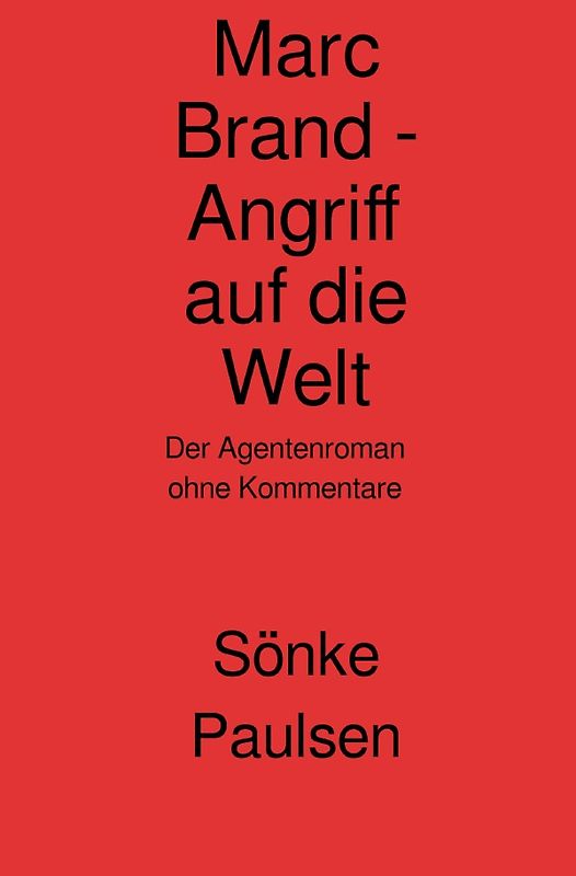 Marc Brand - Angriff auf die Welt