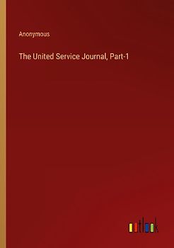 The United Service Journal, Part-1