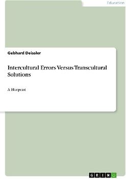 Intercultural Errors Versus Transcultural Solutions