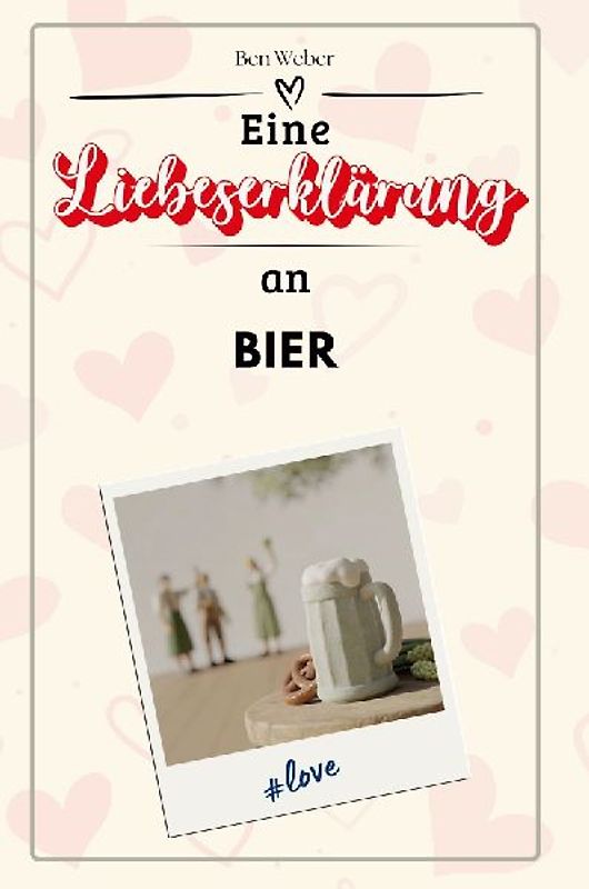 Eine Liebeserklärung an Bier