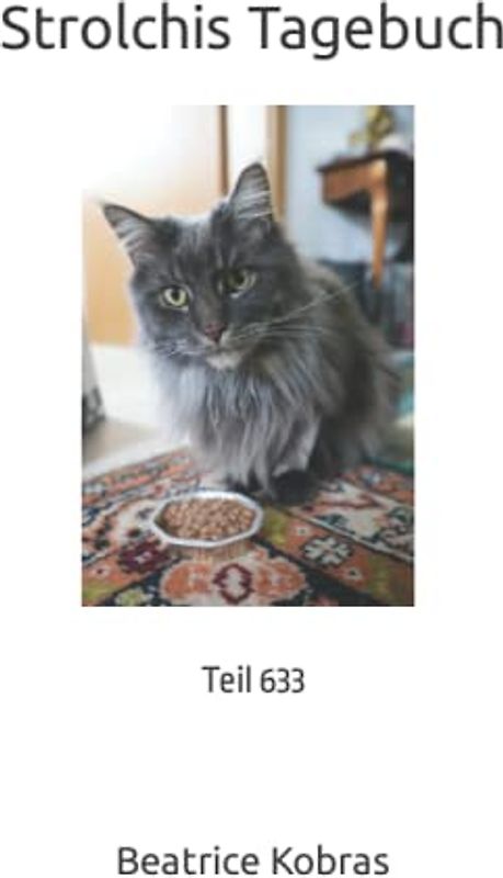 Strolchis Tagebuch: Teil 633
