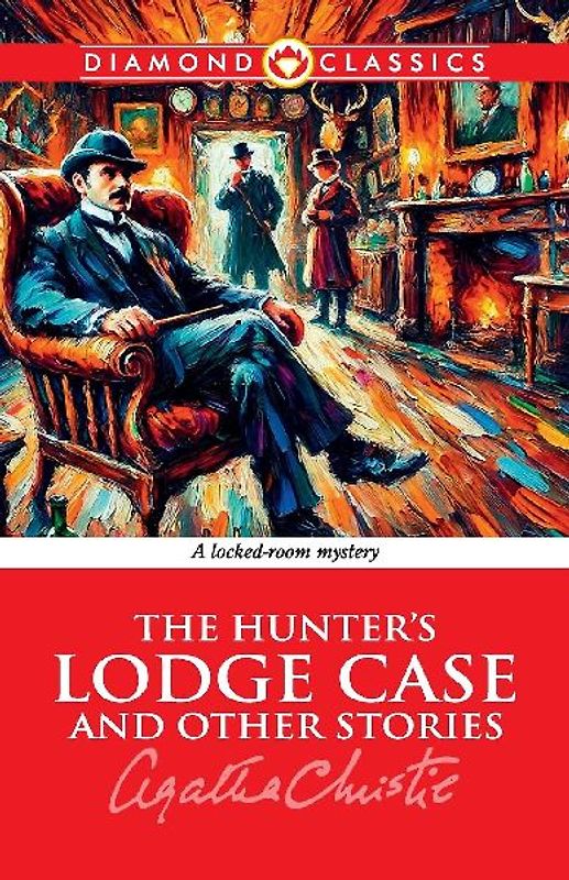 The Hunter's Lodge Case and Other Stories