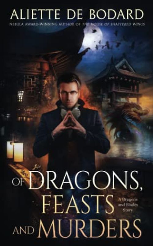 Of Dragons, Feasts and Murders (Dragons and Blades)