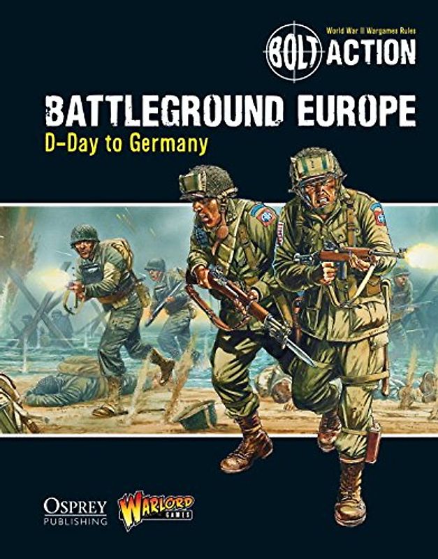 Bolt Action: Battleground Europe: D-Day to Germany - Games, Warlord