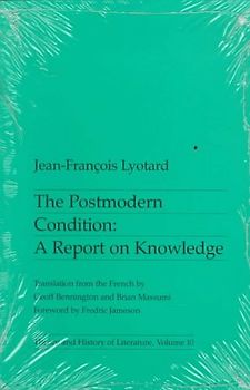 The Postmodern Condition: A Report on Knowledge (Theory and history of literature) - Jean-Francois Lyotard