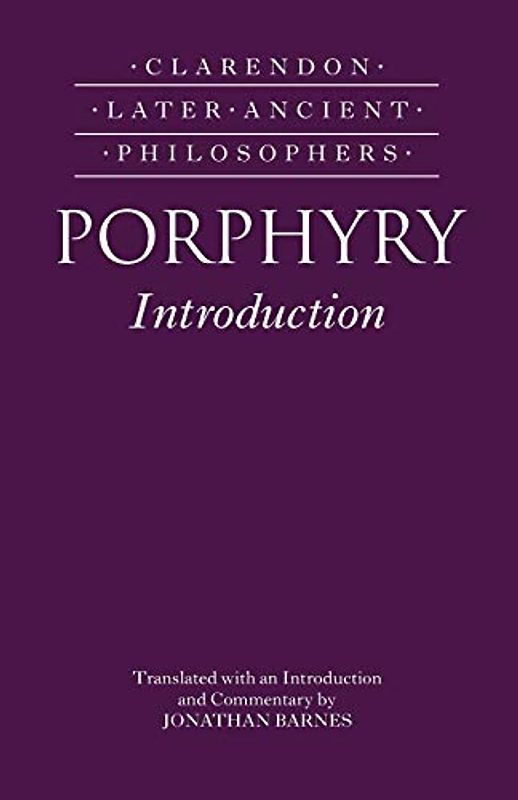 Porphyry Introduction: (Clarendon Later Ancient Philosophers)
