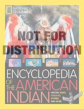 National Geographic Kids Encyclopedia of American Indian History and Culture