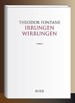 Irrungen Wirrungen