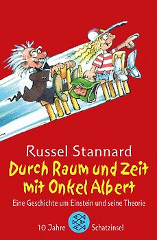 Durch Raum und Zeit mit Onkel Albert. Eine Geschichte um Einstein und seine Theorie
