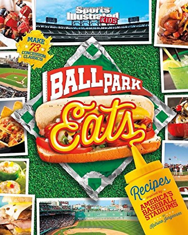 Ballpark Eats: Recipes Inspired by America's Baseball Stadiums