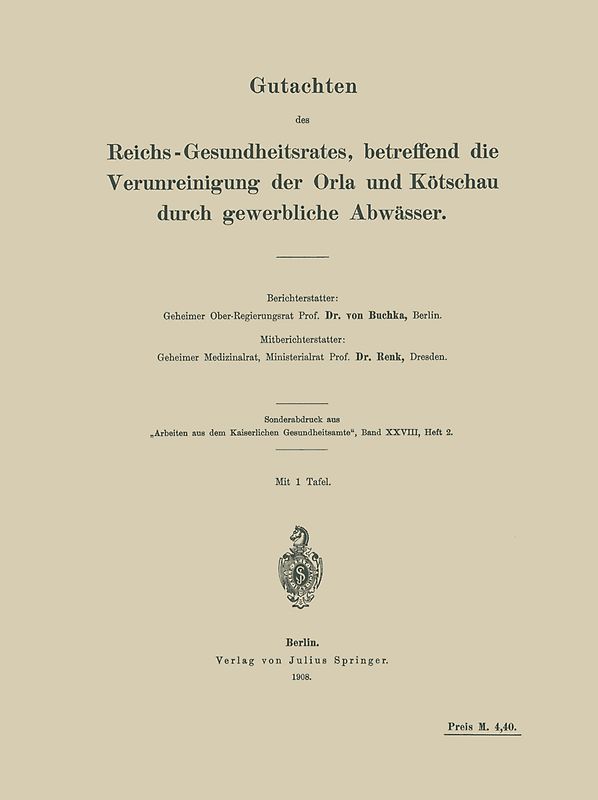 Gutachten des Reichs-Gesundheitsrates, betreffend die Verunreinigung der Orla und Kötschau durch gewerbliche Abwässer