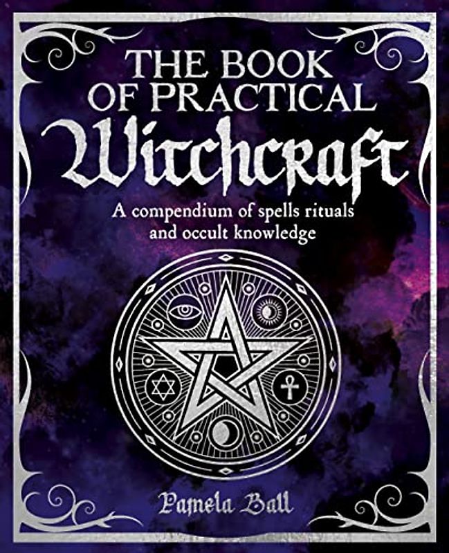 The Book of Practical Witchcraft (The Mystic Arts Handbooks)