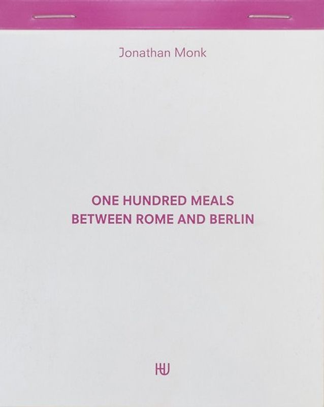 One Hundred Meals Between Rome and Berlin