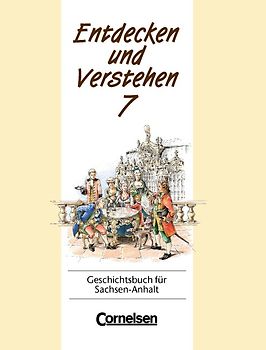 Entdecken und verstehen - Sachsen-Anhalt - Bisherige Ausgabe / 7. Schuljahr - Vom Zeitalter der Entdeckungen bis zum aufgeklärten Absolutismus