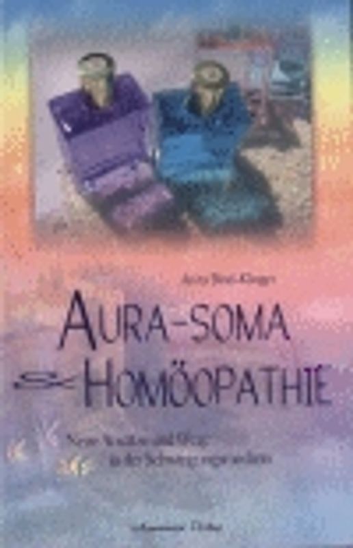 Aura-Soma und die Homöopathie