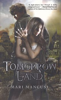 Tomorrow Land - Mari Mancusi [Paperback]