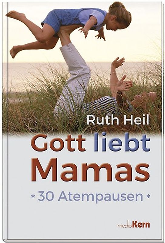 Gott liebt Mamas