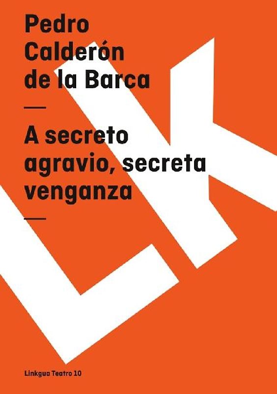 A secreto agravio, secreta venganza
