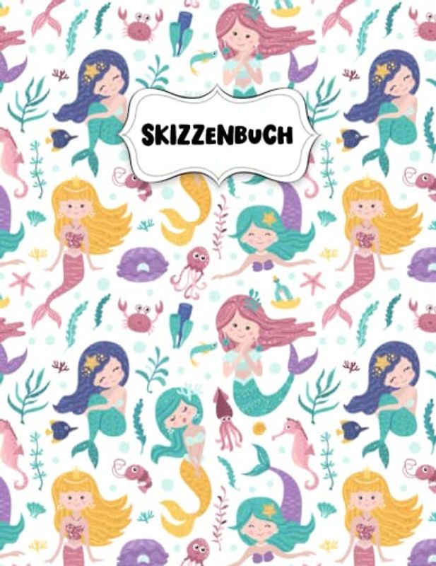 Skizzenbuch: Hübsche Meerjungfrau Freunde Zeichenblock A4 für Kinder: Blanko Zeichenmappe A4 Zeichen Block