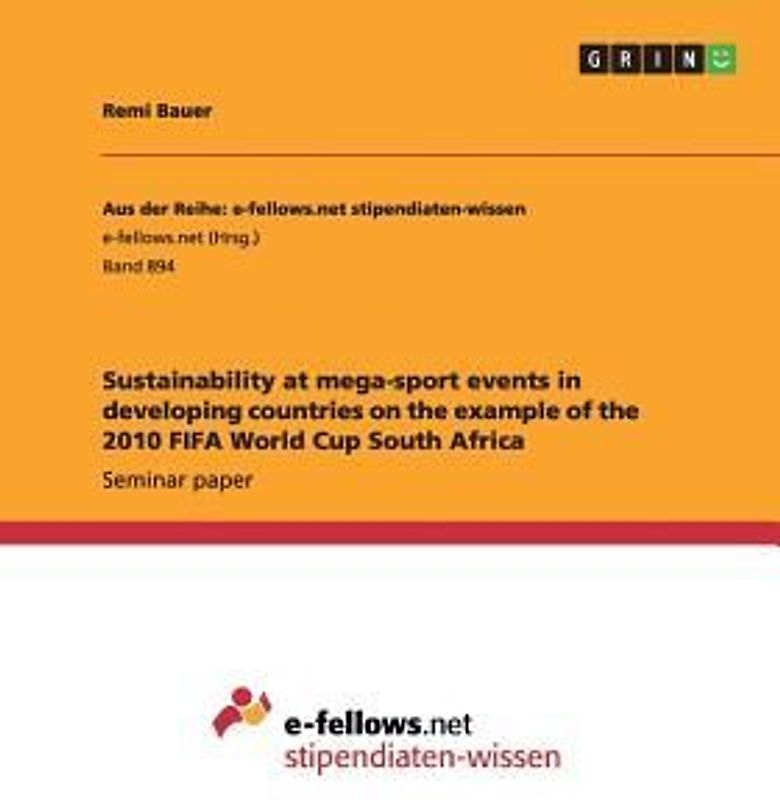 Sustainability at mega-sport events in developing countries on the example of the 2010 FIFA World Cup South Africa