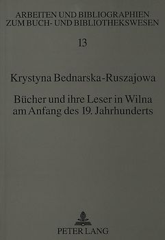 Bücher und ihre Leser in Wilna am Anfang des 19. Jahrhunderts