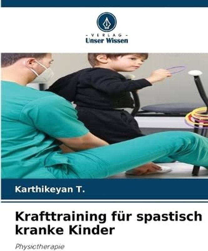 Krafttraining für spastisch kranke Kinder: Physiotherapie