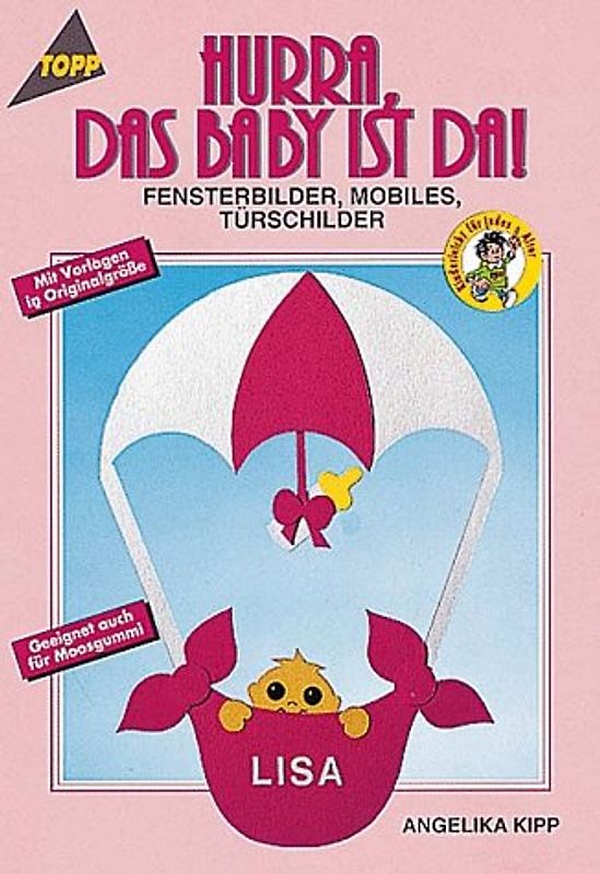 Hurra, das Baby ist da!. Fensterbilder - Mobiles - Türschilder