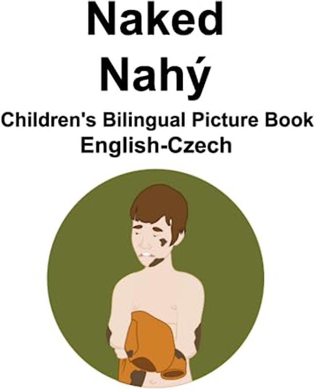 English-Czech Naked / Nahý Children's Bilingual Picture Book