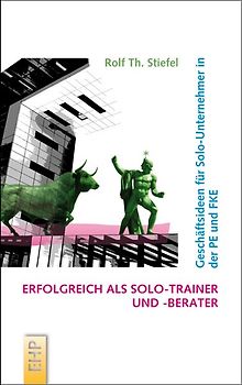 Erfolgreich als Solo-Trainer und -Berater