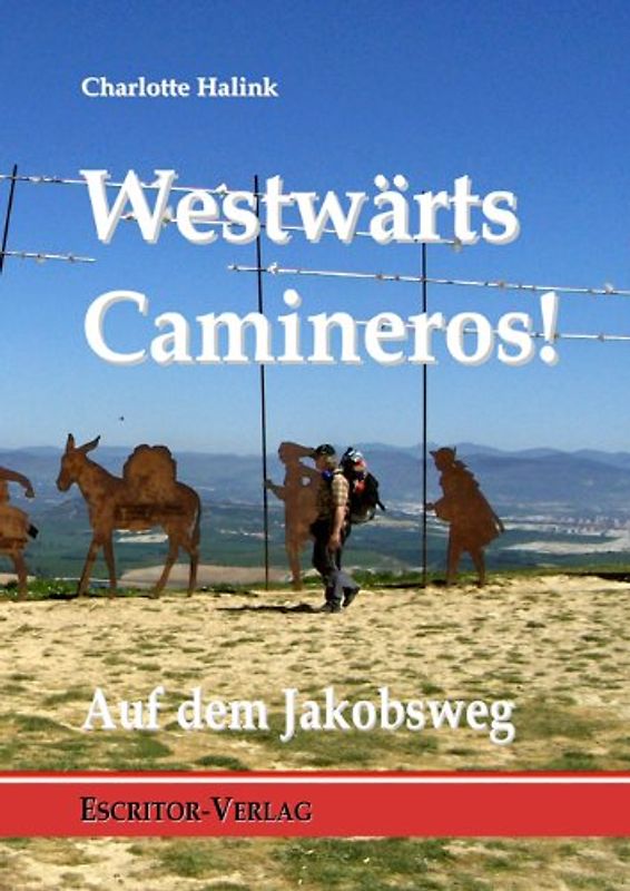 Westwärts Camineros!