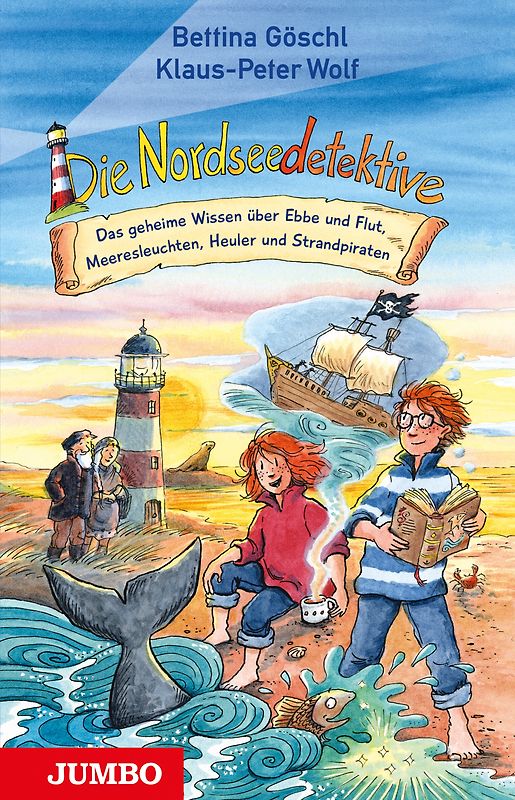 Die Nordseedetektive. Das geheime Wissen über Ebbe und Flut, Meeresleuchten, Heuler und Strandpiraten
